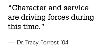 “Character and service are driving forces during this time.”